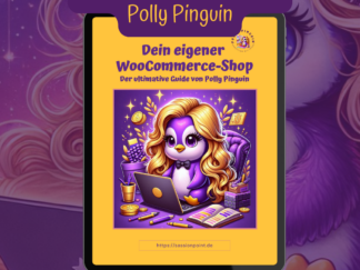 Cover des WooCommerce-Guides mit Polly Pinguin, umgeben von Geldmünzen, Laptop und Notizbuch als Symbol für einen erfolgreichen Online-Shop.