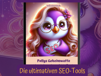Lila Pinguin mit Brille und langen Haaren, hält ein SEO-Schild, Titel: Pollys Geheimwaffe – Die ultimativen SEO-Tools