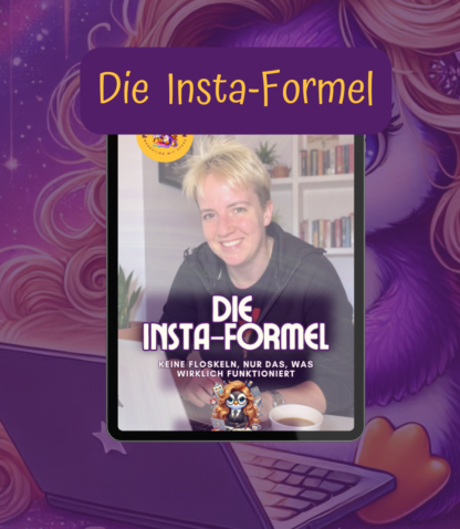 Cover des kostenlosen Guides "Die Insta-Formel" – ein Instagram-Guide für mehr Reichweite, ohne Floskeln, dafür mit echten Tipps.